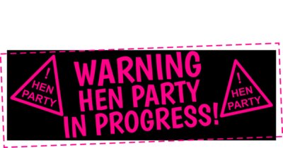 warning hen party in progress