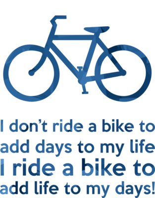 I Ride A Bike to add Life