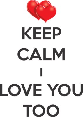 Keep Calm I Love You