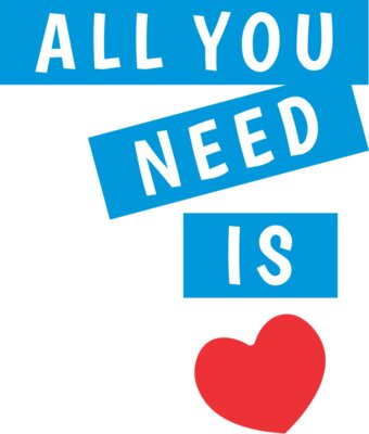 All You Need Is Love