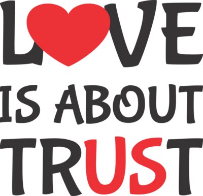 Love Is About Trust