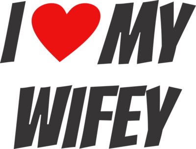 I Love My Wifey